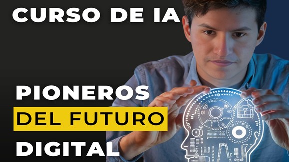 Pioneros del Futuro Digital