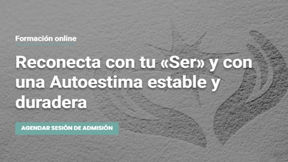 Reconecta con tu Ser y con una Autoestima estable y duradera