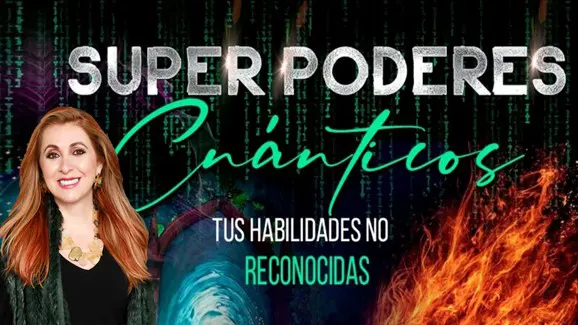Súper Poderes Cuánticos: Tus habilidades No Reconocidas